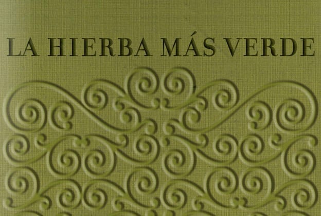La hierba más verde. Olalla Hernández Ranz. Toño Antonio Constantino