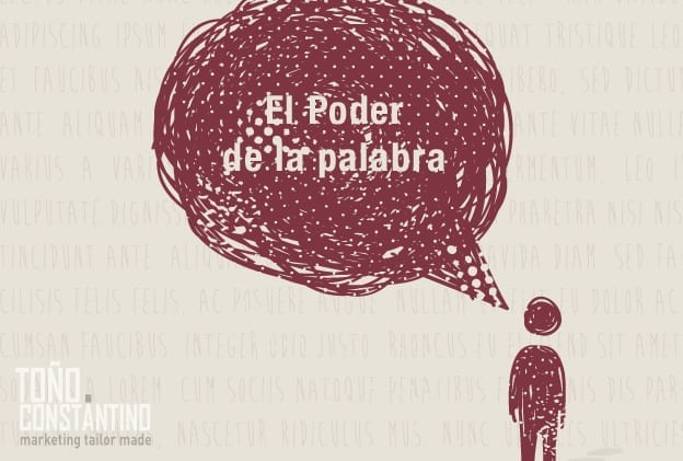 El poder de la palabra. Toño Antonio Constantino