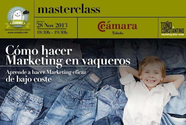 Marketing en vaqueros. Marketing eficaz a bajo coste. Toño Constantino. Antonio Constantino