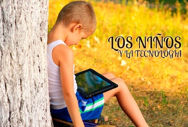 Los niños y el uso de la tecnología